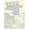 1177 př. Kr. Zhroucení civilizace a invaze mořských národů