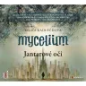 Mycelium: Jantarové oči - audiokniha (2 CD)