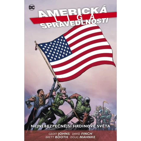 Americká liga spravedlnosti 1: Nejnebezpečnější hrdinové světa