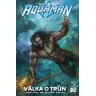 Aquaman: Válka o trůn