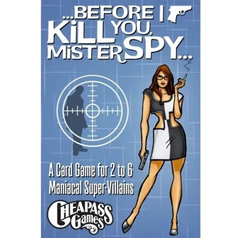 Before I Kill You, Mister Spy