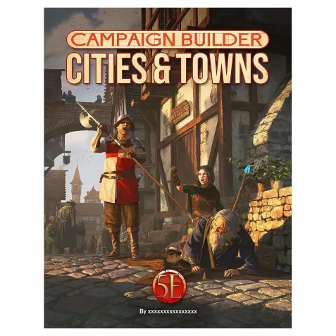 Campaign Builder: Cities & Towns 5E