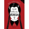 Co by udělala Wednesday?