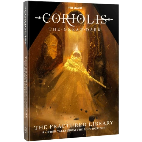 Coriolis: The Great Dark - The Fractured Library & Other Tales From the Lost Horizon
