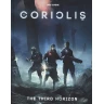 Coriolis: The Third Horizon
