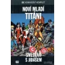 DC Komiksový komplet 55 - Noví mladí titáni: Smlouva s Jidášem