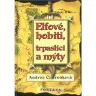 Elfové, hobiti, trpaslíci a mýty