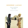 George Lucas: Život stvořitele Star Wars