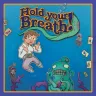 Hold Your Breath!