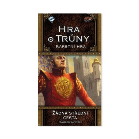 Hra o trůny - karetní hra: Žádná střední cesta