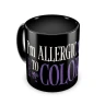 Hrnek Wednesday - I'm Allergic to Color