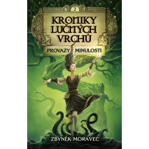 Kroniky Lučných vrchů 2 - Provazy Minulosti