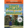 Lovci pokladů v nesnázích