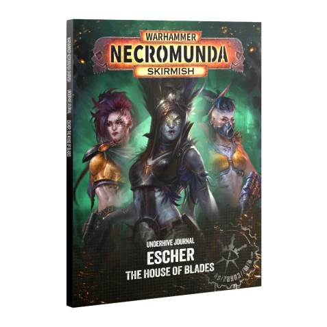 Necromunda: Underhive Journal - Escher The House of Blades