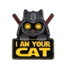 I Am Your Cat Pin