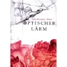 Optischer Lärm Artbook