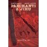 Parchanti z jihu 1: Takový to byl muž
