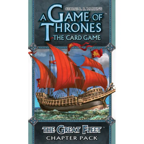 A Game of Thrones LCG: The Great Fleet