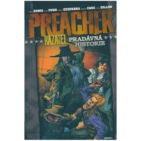 Preacher Kazatel - Pradávná historie