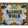 Railways of the World (10th Anniversary Edition)