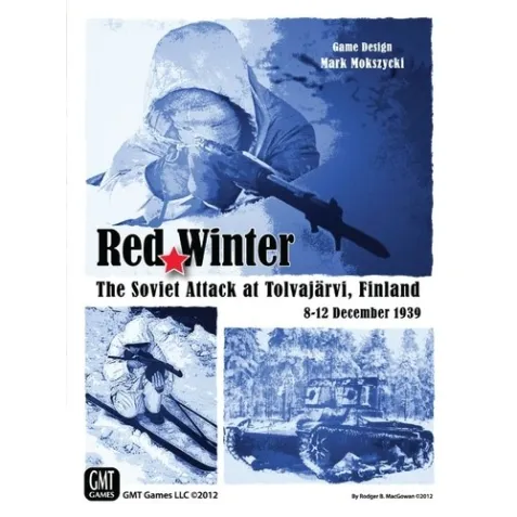 Red Winter: The Soviet Attack at Tolvajärvi, Finland: 8-12 December 1939