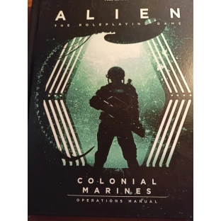 Alien RPG - Colonial Marines Operations Manual