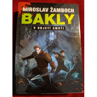 Bakly: V objetí smrti