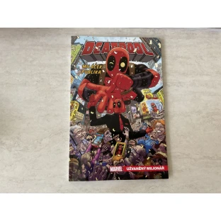 Deadpool, miláček publika 1: Užvaněný milionář