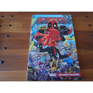 Deadpool, miláček publika 1: Užvaněný milionář