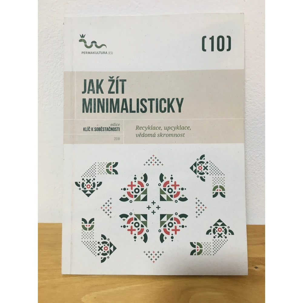 Jak žít minimalisticky: Recyklace, upcyklace, vědomá skromnost