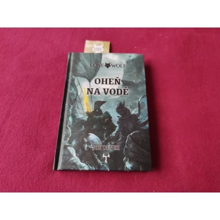 Lone Wolf: Oheň na vodě (vázaná)