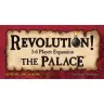 Revolution! The Palace