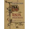 Roslyn, potulná pěvkyně