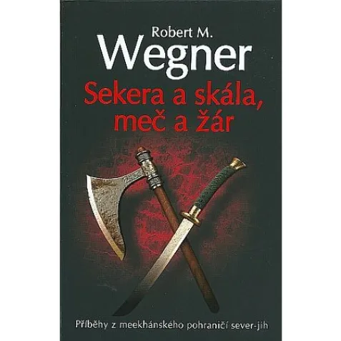 Sekera a skála, meč a žár