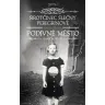Sirotčinec slečny Peregrinové: Podivné město (vázaná)
