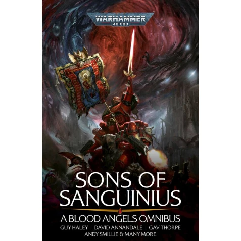 Sons of Sanguinius: A Blood Angels Omnibus