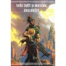 Svůj svět si musíme zasloužit