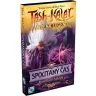 Tash-Kalar: Spoutaný čas