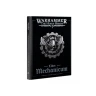 Warhammer: The Horus Heresy - Liber Mechanicum Forces of the Omnissiah