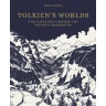 The Worlds of J. R. R. Tolkien: The Places That Inspired Middle-earth