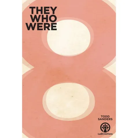 They Who Were 8