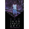 To, co zabíjí děti: Příběhy z Popravčí koleje 1