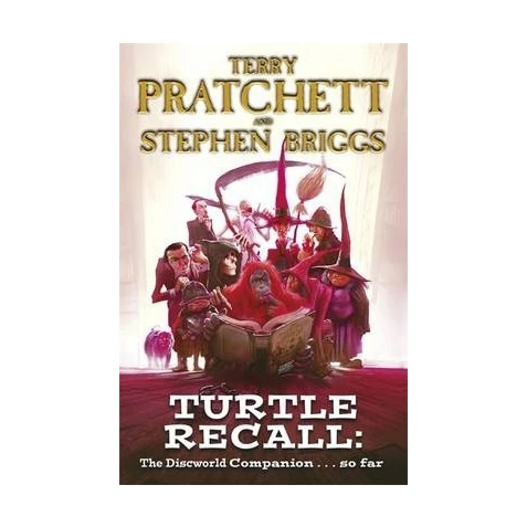 Turtle Recall : The Discworld Companion . . . So Far