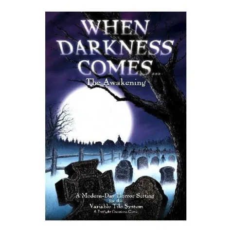 When Darkness Comes: The Awakening