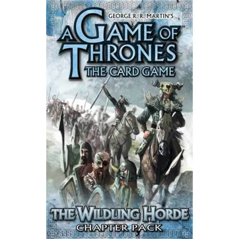 A Game of Thrones LCG: The Wildling Horde