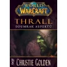World of Warcraft: Thrall - Soumrak Aspektů