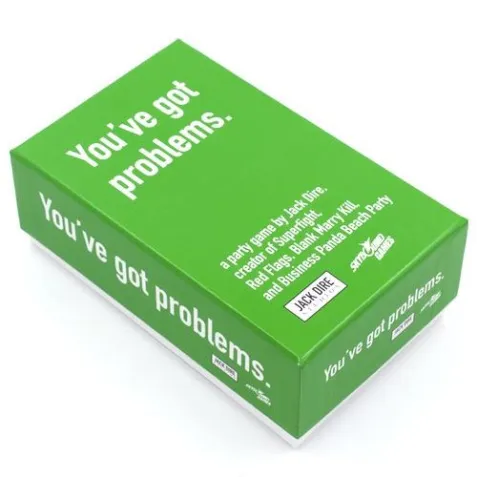 You've Got Problems