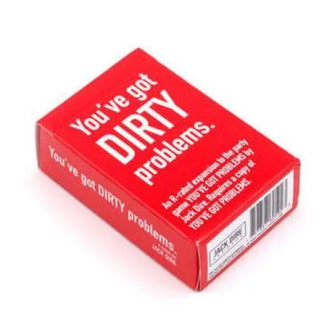 You've Got Problems Dirty Edition