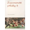 Zapomenuté příběhy 5