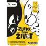 Zlato nebo život